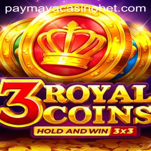 Explore the Thrilling World of 3royalcoins in PayMaya Casino