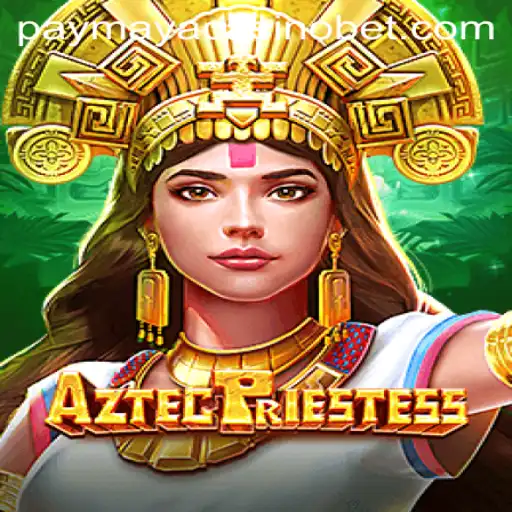 AztecPriestess: A Mystical Adventure at PayMaya Casino