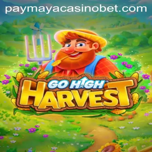 Discover the Thrilling World of GoHighHarvest in PayMaya Casino
