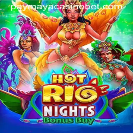 Discover the Excitement of HotRioNightsBonusBuy at PayMaya Casino