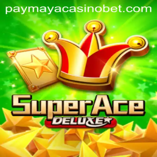 Exploring SuperAceDeluxe in PayMaya Casino