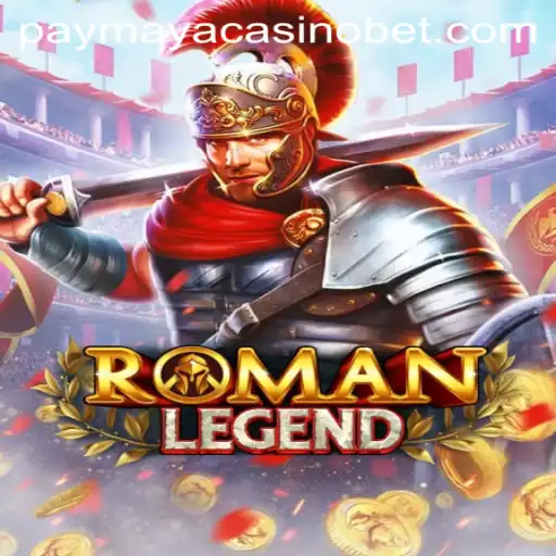 Exploring the World of RomanLegend and PayMaya Casino